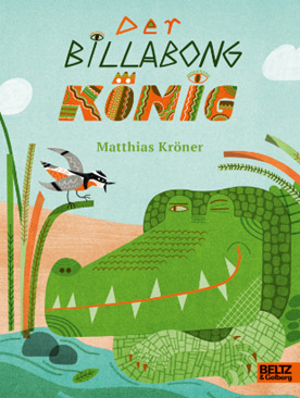 Der Billabongkönig Der Billabongkönig