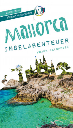 Mallorca – Inselabenteuer Stadtabenteuer Mallorca – Inselabenteuer Stadtabenteuer