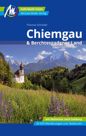 Chiemgau & Berchtesgadener Land Reiseführer Chiemgau & Berchtesgadener Land Reiseführer