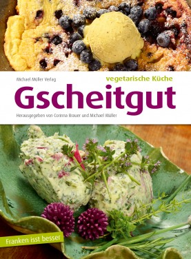 Gscheitgut – Vegetarische Kche Kochbuch